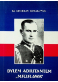 Byłem Adiutantem Mścisława