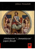 Scholastyczne i humanistyczne pojęcie filozofii