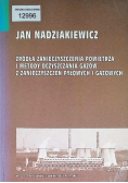 Źródła zanieczyszczenia powietrza i metod oczyszczania gzów z zanieczyszczeń pyłowych i gazowych