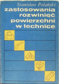 Zastosowania rozwinięć powierzchni w technice