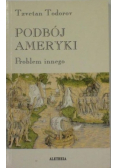 Podbój Ameryki Problem innego