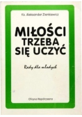 Miłości trzeba się uczyć