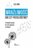 Wrażliwość dar czy przekleństwo?