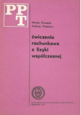 Ćwiczenia rachunkowe z fizyki współczesnej