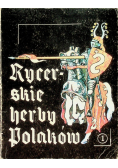 Rycerskie herby Polaków Część I