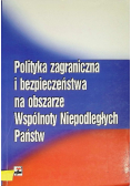 Polityka zagraniczna i bezpieczeństwa na obszarze Wspólnoty Niepodległych Państw