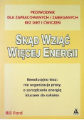 Skąd wziąć więcej energii