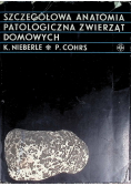 Szczegółowa anatomia patologiczna zwierząt domowych