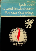 Język polski w szkolnictwie średnim pomorza gdańskiego