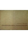 Osłuchiwanie serca i fonokardiografia