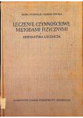 Leczenie czynnościowe metodami fizycznymi