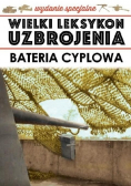 Wielki leksykon uzbrojenia Tom 3 Bateria cyplowa