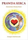 Prawda serca Elementarz Nowej Ziemi