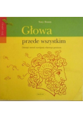 Głowa przede wszystkim