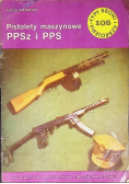 Typy broni i uzbrojenia Nr 105 Pistolety maszynowe PPSz i PPS