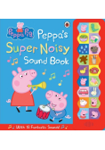 Peppa Pig Peppa's Super Noisy Sound Book