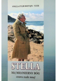 Stella: Mój miłosierny Bóg czuwa nade mną