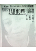 Teresa Żarnowerówna 1897 - 1949 Artystka końca utopi