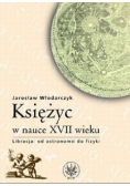 Księżyc w nauce XVII wieku libracja od astronomii do fizyki