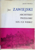 Jan Zawiejski Architekt przełomu XIX i XX wieku