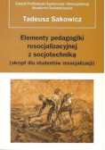 Elementy pedagogiki resocjalizacyjnej z socjotechniką