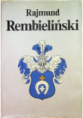 Rajmund Rembieliński Jego czasy i jego współcześni