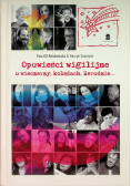 Opowieści wigilijne o wieczerzy kolędach Herodzie