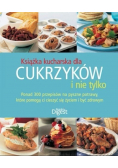 Książka kucharska dla cukrzyków i nie tylko