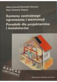 Systemy centralnego ogrzewania i wentylacji Poradnik dla projektantów i instalatorów