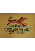 O tym jak się rzep do psiego ogona przyczepił