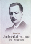 Jan Mosdorf (1904-1943) Życie i myśl polityczna