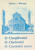 O cierpliwości o chciwości o czystości serca