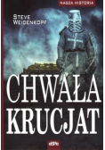 Nasza historia. Chwała krucjat