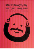 Stół z powyłamywanymi nogami