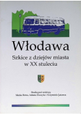 Włodawa szkice z dziejów miasta w XX stuleciu