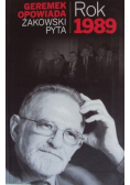 Rok 1989 Geremek opowiada Żakowski pyta