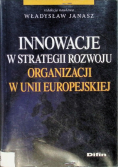 Innowacje w strategii rozwoju organizacji w Unii Europejskiej