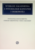 Wybrane zagadnienia z psychologii klinicznej i osobowości