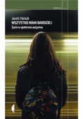 Wszystko mam bardziej