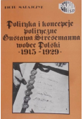 Polityka i koncepcje politycznie Gustawa Stresemanna wobec Polski 1915-1929