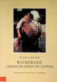 Wychowanie a biologiczne dziedzictwo człowiekaej