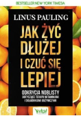 Jak żyć dłużej i czuć się lepiej