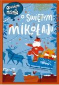 Opowiem ci mamo o Świętym Mikołaju
