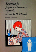Stymulacja psychomotorycznego  rozwoju dzieci 6-8 letnich