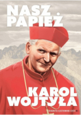 Nasz papież Karol Wojtyła