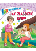 100 sposobów na Jak złagodzić gniew