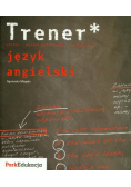 Trener Język angielski Poziom podstawowy i rozszerzony