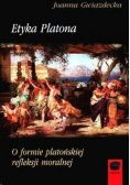 Etyka Platona O formie platońskiej refleksji moralnej