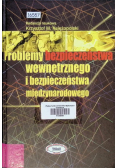 Problemy bezpieczeństwa wewnętrznego i międzynarodowego