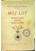 Mój lot warszawa tokio warszawa 1927 r.